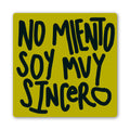 Soy Muy Sincero Sticker