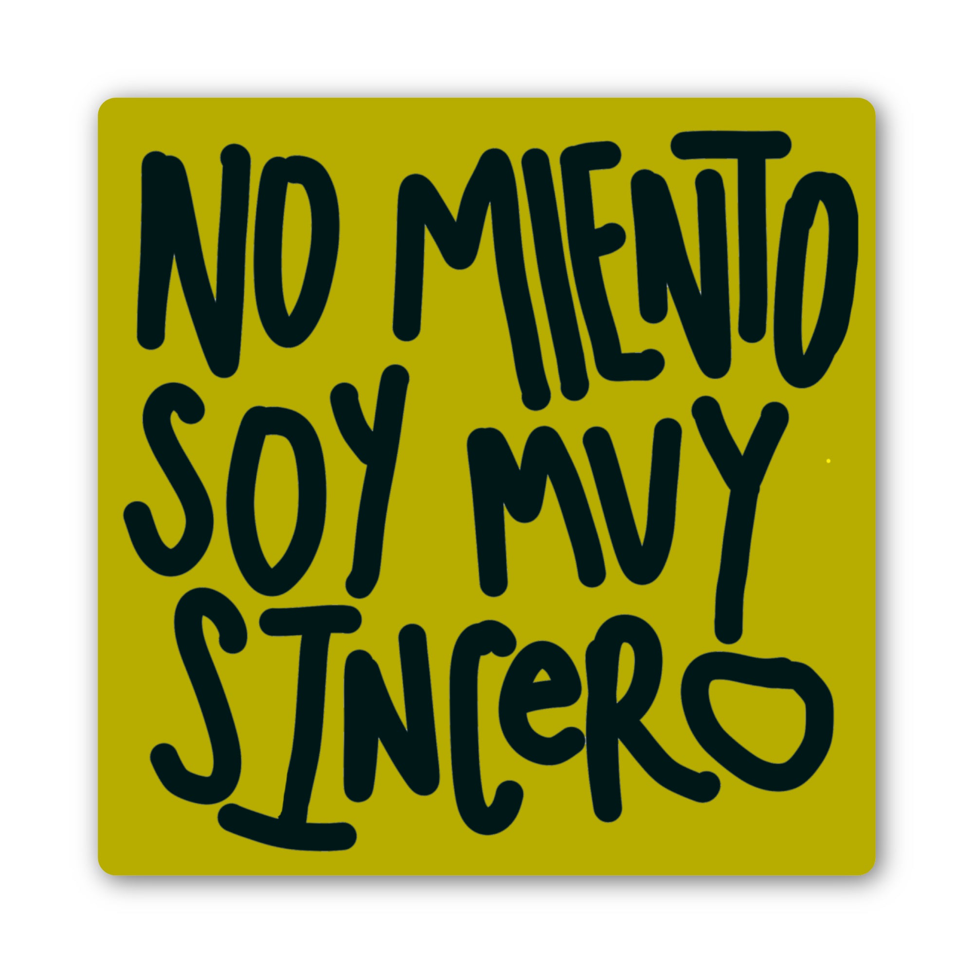 Soy Muy Sincero Sticker